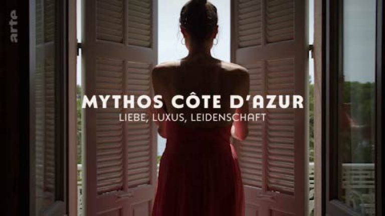 Mythos Côte d’Azur – Liebe, Luxus, Leidenschaft